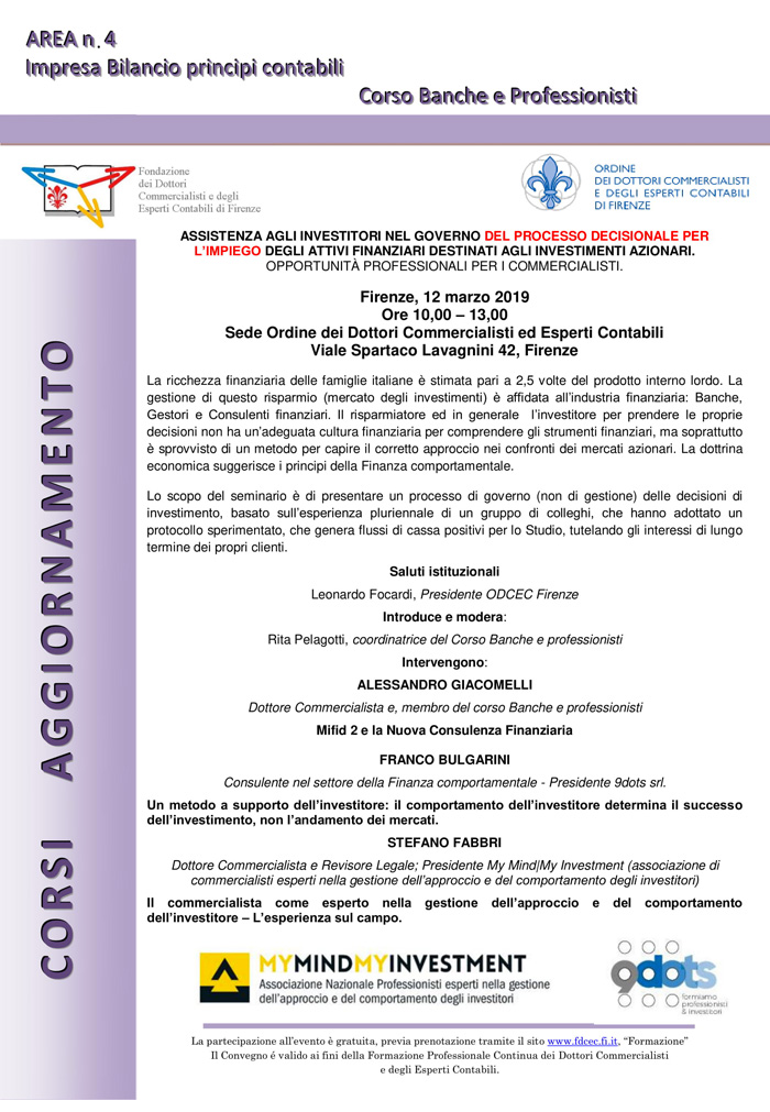 Firenze – Assistenza agli investitori nel governo del processo decisionale per l’impiego degli attivi finanziari destinati agli investimenti azionari.