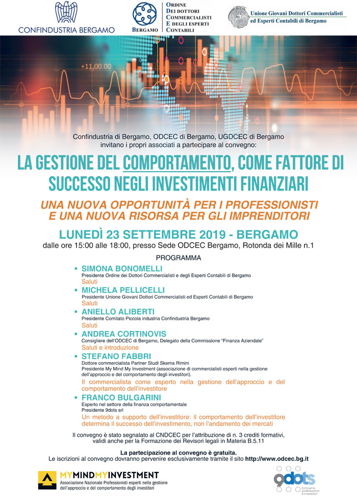Bergamo – 23/09/2019 La gestione del comportamento, come fattore di successo negli investimenti finanziari