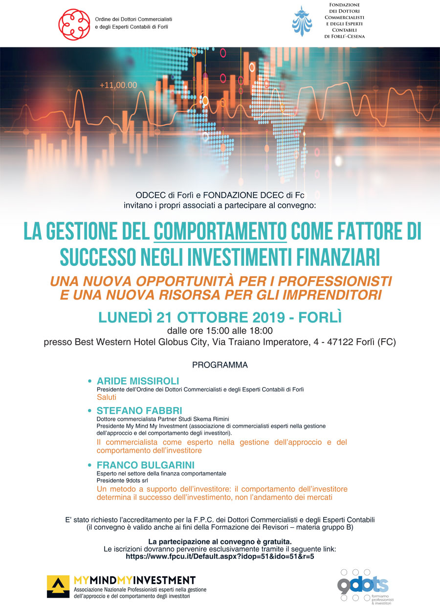 Forlì – 21/10/2019 La gestione del comportamento, come fattore di successo negli investimenti finanziari