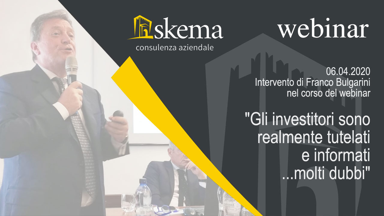 06/04/2020 – Webinar “Gli investitori sono realmente tutelati e informati?…molti dubbi”