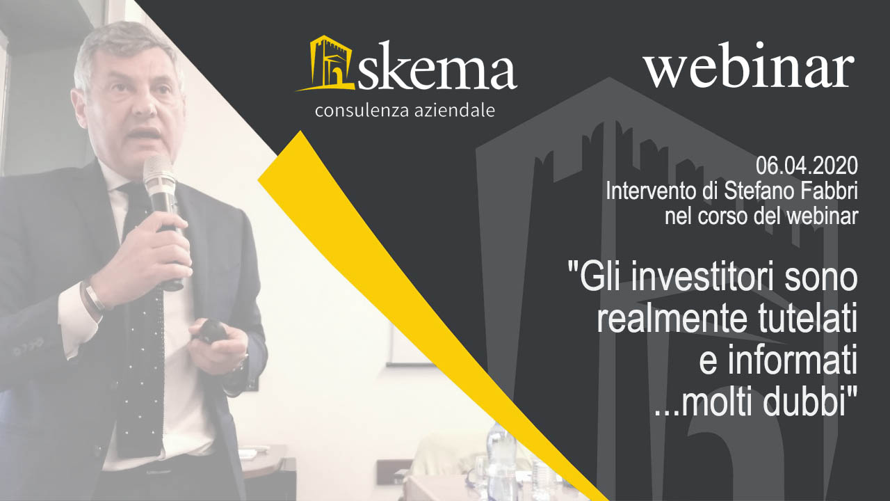 06/04/2020 – Webinar “Gli investitori sono realmente tutelati e informati?…molti dubbi”