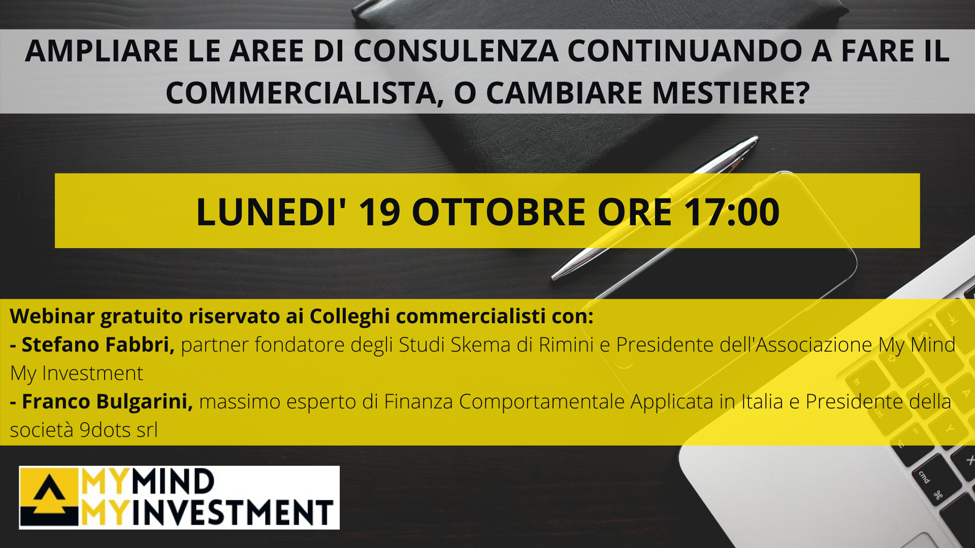 19/10/2020 – Webinar “AMPLIARE LE AREE DI CONSULENZA CONTINUANDO A FARE IL COMMERCIALISTA, O CAMBIARE MESTIERE?”