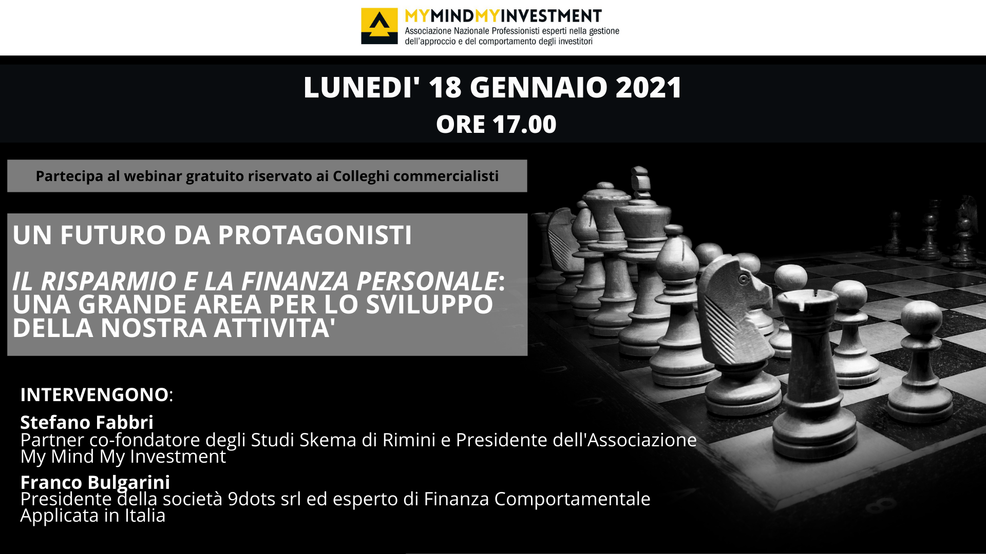 18/01/2021 – Webinar “UN FUTURO DA PROTAGONISTI IL RISPARMIO E LA FINANZA PERSONALE: UNA GRANDE AREA PER LO SVILUPPO DELLA NOSTRA ATTIVITÀ”