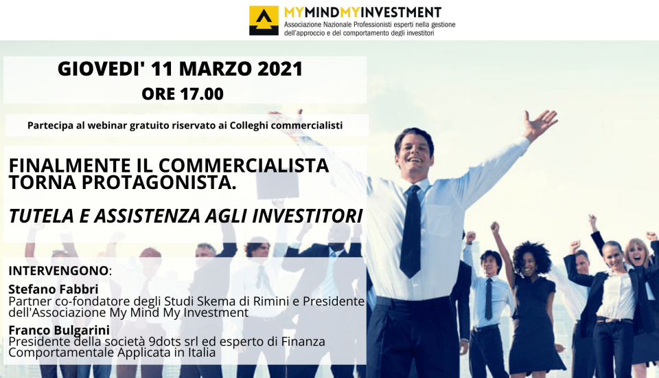 FINALMENTE IL COMMERCIALISTA TORNA PROTAGONISTA. TUTELA E ASSISTENZA AGLI INVESTITORI