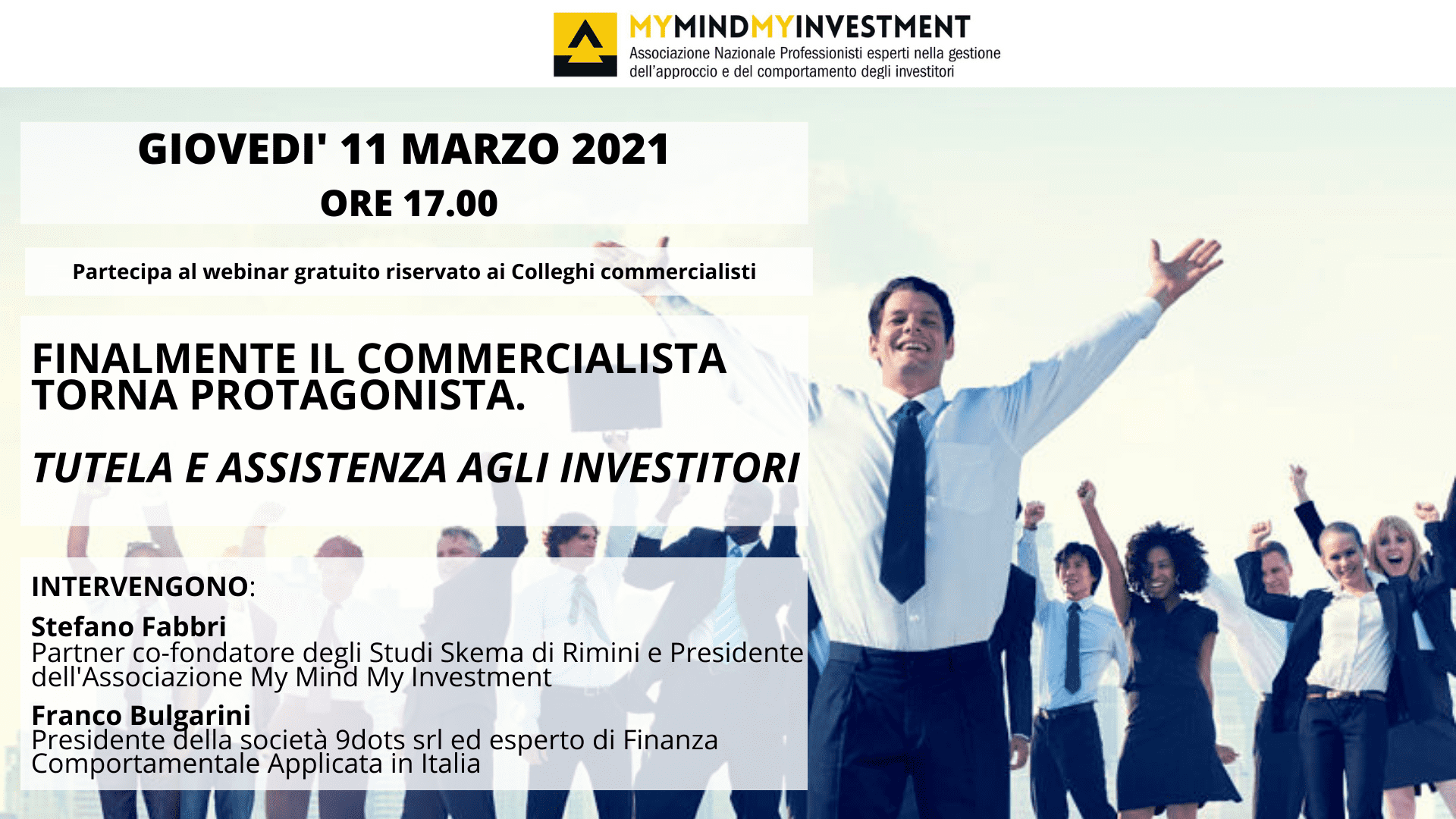 11/03/2021 – Webinar “FINALMENTE IL COMMERCIALISTA TORNA PROTAGONISTA. TUTELA E ASSISTENZA AGLI INVESTITORI”