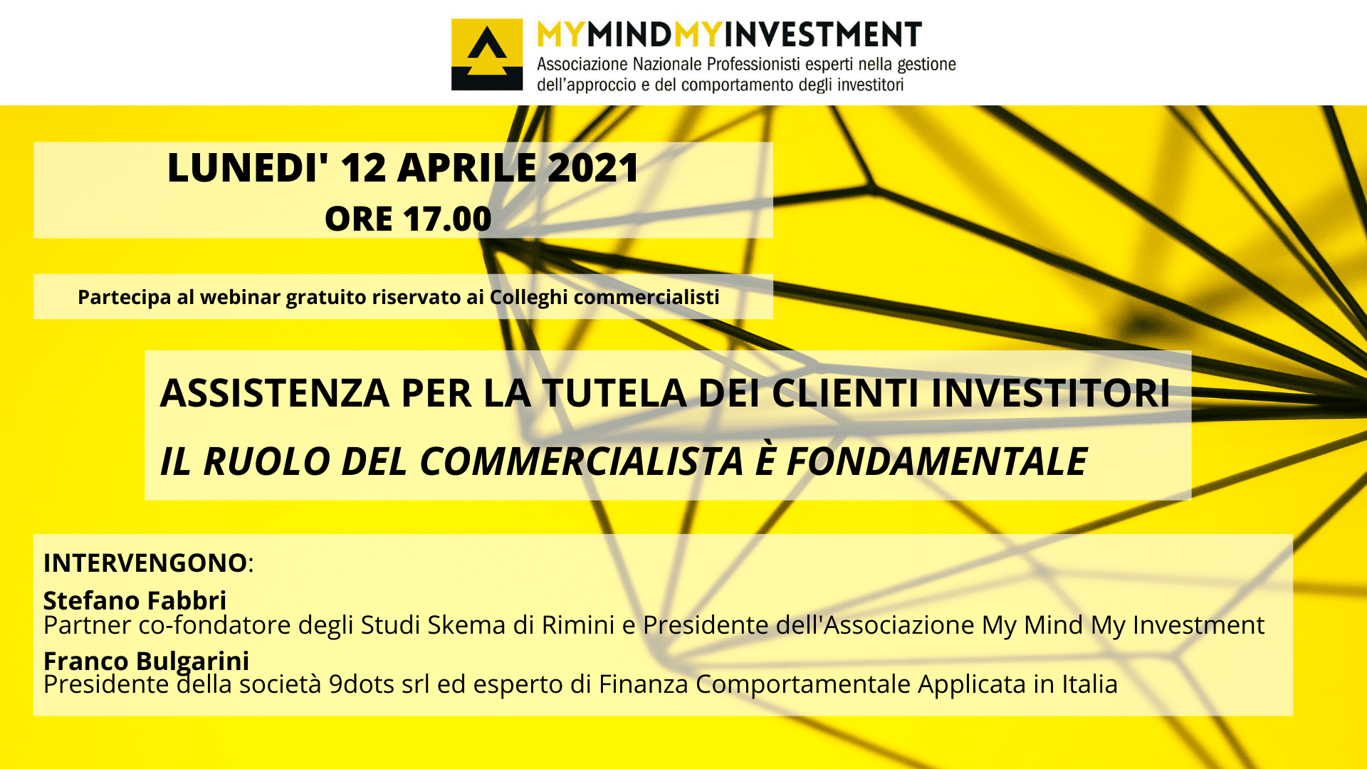 12/04/2021 – Webinar “ASSISTENZA PER LA TUTELA DEI CLIENTI INVESTITORI. IL RUOLO DEL COMMERCIALISTA È FONDAMENTALE”